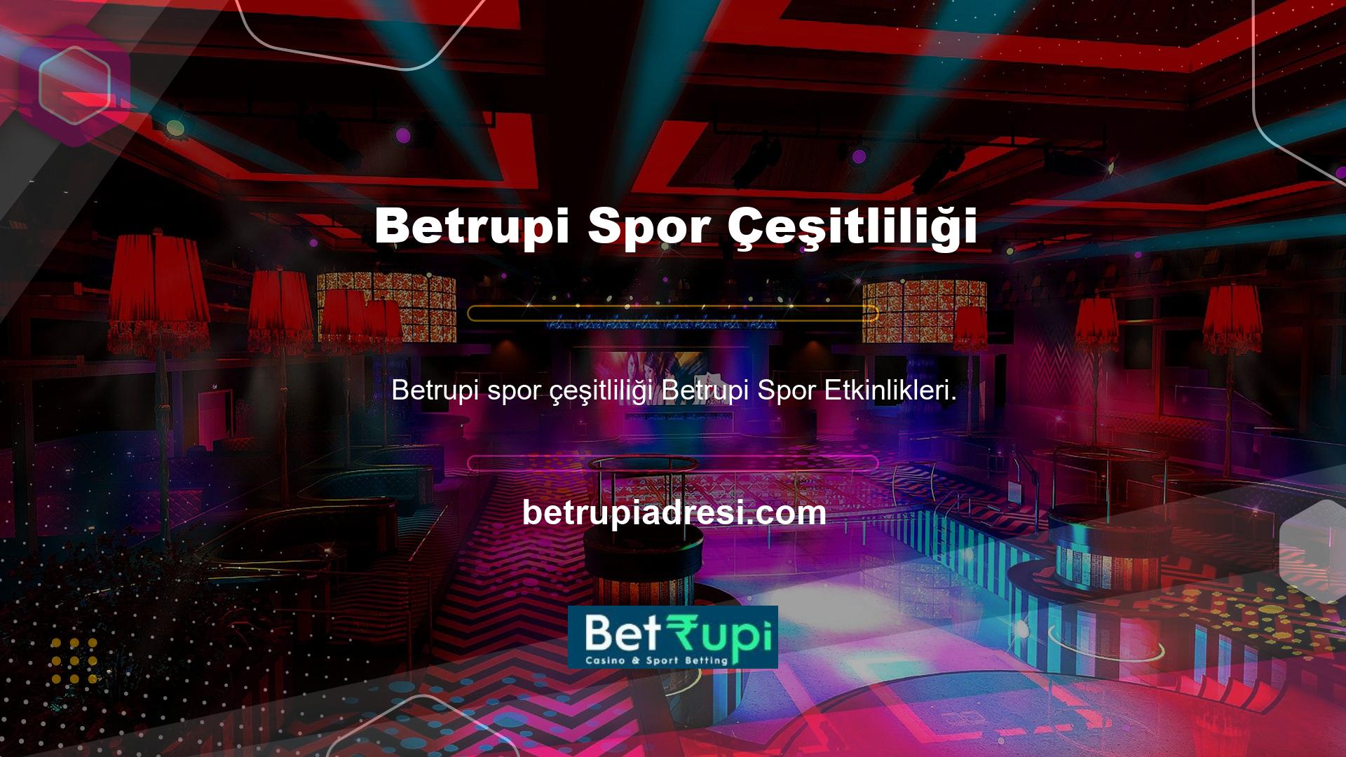 Betrupi çok çeşitli spor aktiviteleri sunmaktadır